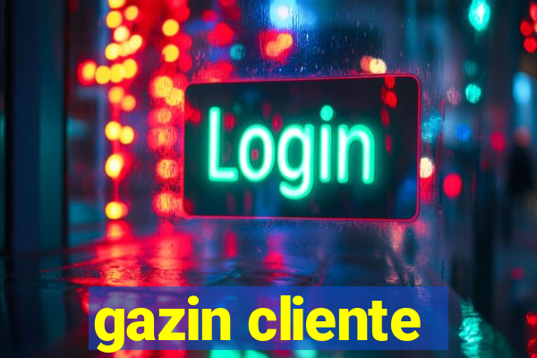 gazin cliente